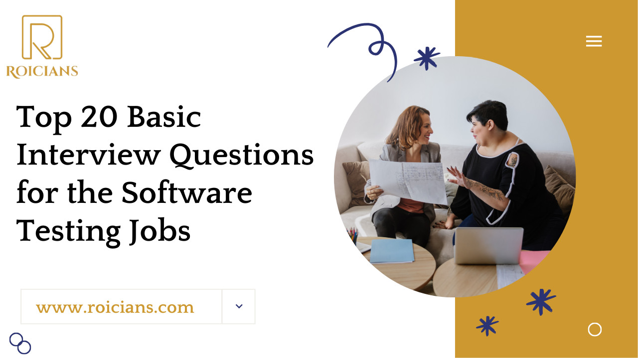 Top 20 Basic Interview Questions for the Software Testing Jobs