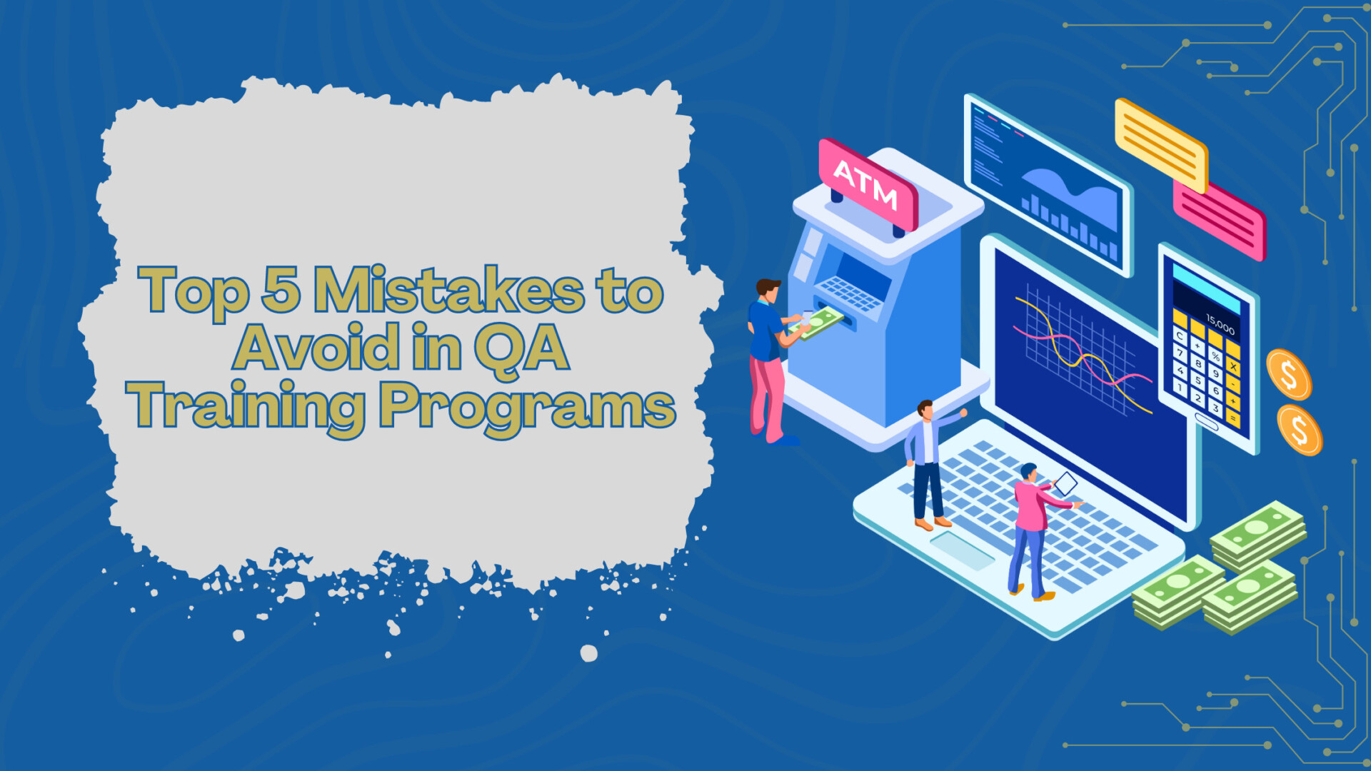 Top 5 Mistakes to Avoid in QA Training Programs